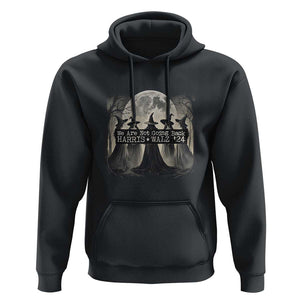 Harris Walz'24 Hoodie We Are Not Going Back Witches For Kamala Moon Tree TS11 Black Print Your Wear