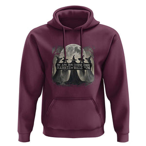 Harris Walz'24 Hoodie We Are Not Going Back Witches For Kamala Moon Tree TS11 Maroon Print Your Wear