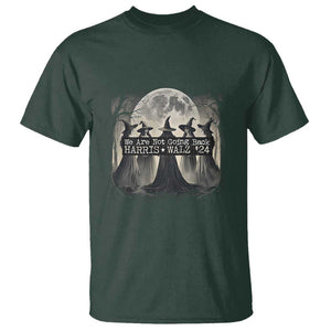 Harris Walz'24 T Shirt We Are Not Going Back Witches For Kamala Moon Tree TS11 Dark Forest Green Print Your Wear