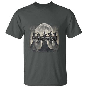 Harris Walz'24 T Shirt We Are Not Going Back Witches For Kamala Moon Tree TS11 Dark Heather Print Your Wear