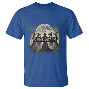 Harris Walz'24 T Shirt We Are Not Going Back Witches For Kamala Moon Tree TS11 Royal Blue Print Your Wear