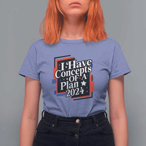 Trump Supporter T Shirt For Women I Have Concepts Of A Plan 2024 Star Trump For President TS11 Violet Print Your Wear