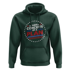 Trump Supporter Hoodie I Have Concepts Of A Plan American Flag Star TS11 Dark Forest Green Print Your Wear
