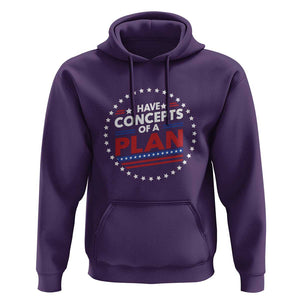 Trump Supporter Hoodie I Have Concepts Of A Plan American Flag Star TS11 Purple Print Your Wear