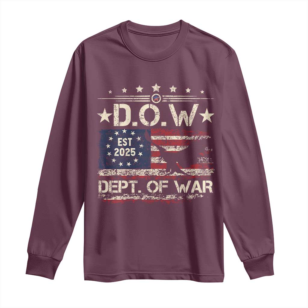 Dept Of War Est 2025 Long Sleeve Shirt DOW Military Patriotic American Flag TS11 Maroon Print Your Wear