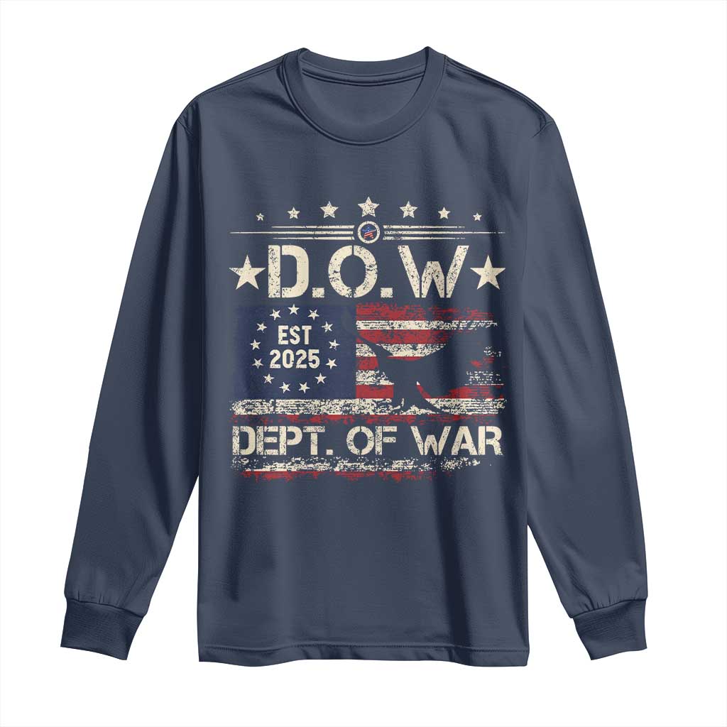 Dept Of War Est 2025 Long Sleeve Shirt DOW Military Patriotic American Flag TS11 Navy Print Your Wear