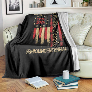 250 Years Semiquincentennial Throw Blanket 250th America Anniversary Independence Day TS11 Print Your Wear