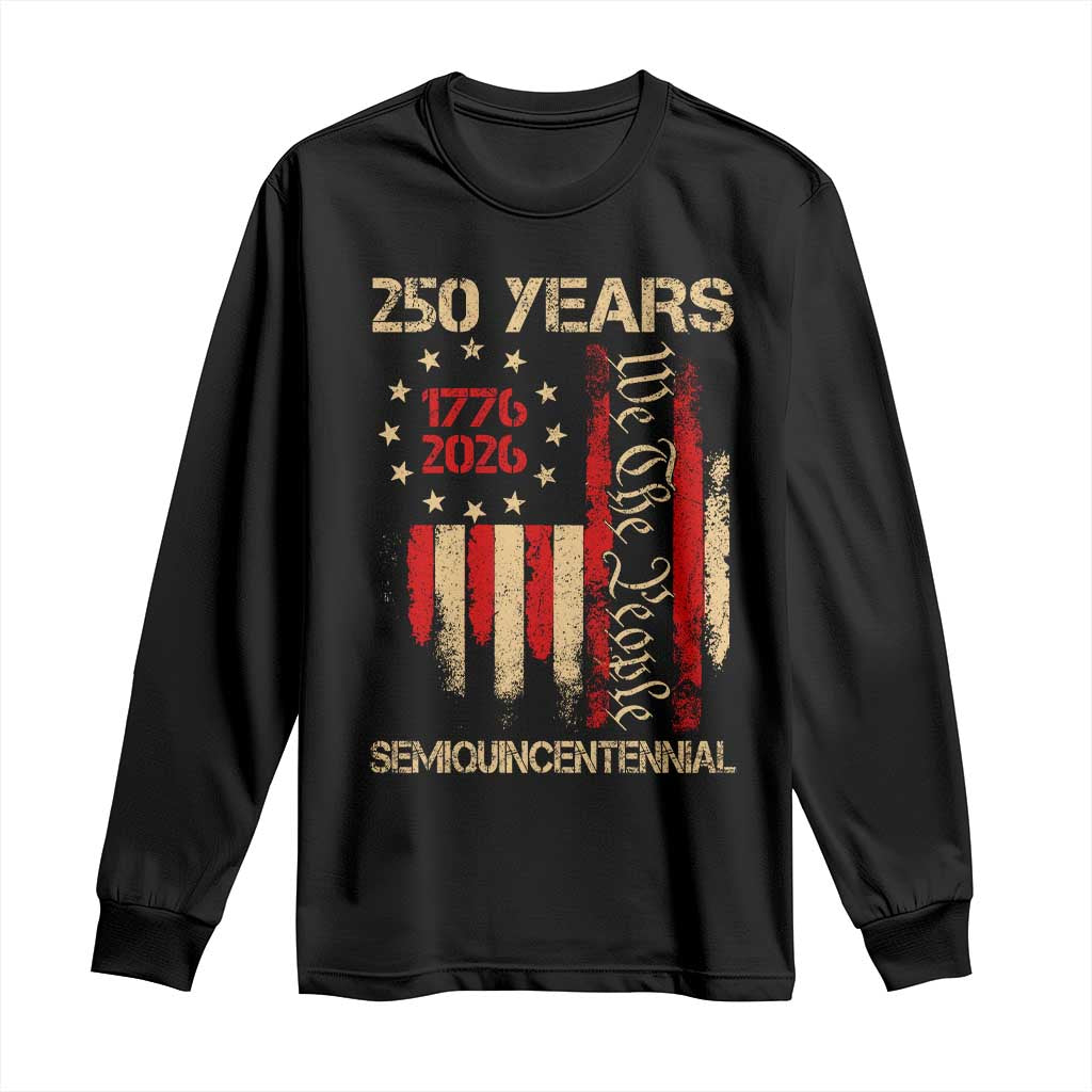 250 Years Semiquincentennial Long Sleeve Shirt 250th America Anniversary Independence Day TS11 Black Print Your Wear