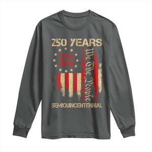 250 Years Semiquincentennial Long Sleeve Shirt 250th America Anniversary Independence Day TS11 Dark Heather Print Your Wear