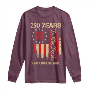 250 Years Semiquincentennial Long Sleeve Shirt 250th America Anniversary Independence Day TS11 Maroon Print Your Wear