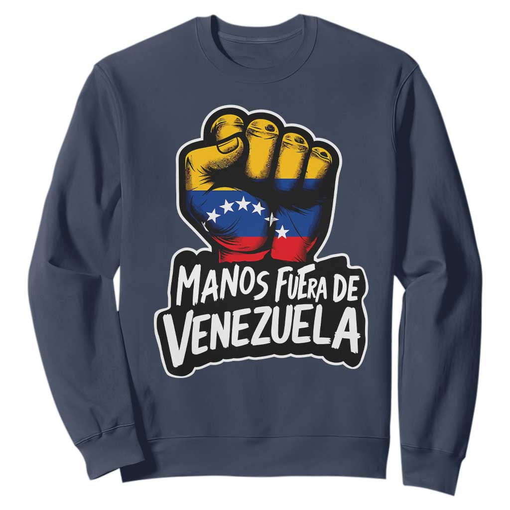 Manos Fuera De Venezuela Sweatshirt Venezuelan Flag TS11 Navy Print Your Wear