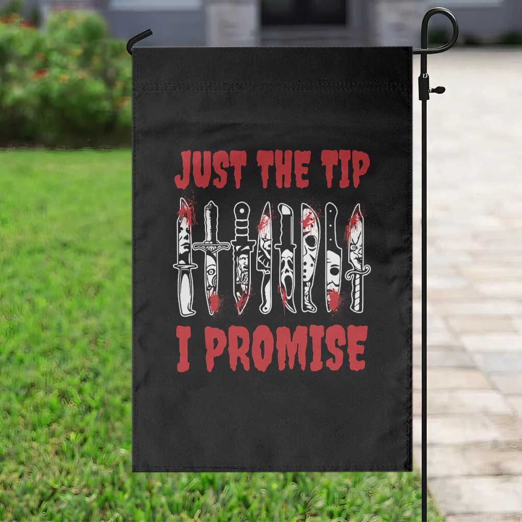 Funny Halloween Just The Tip I Promise Garden Flag Horror Movie Knives TS11 Print Your Wear