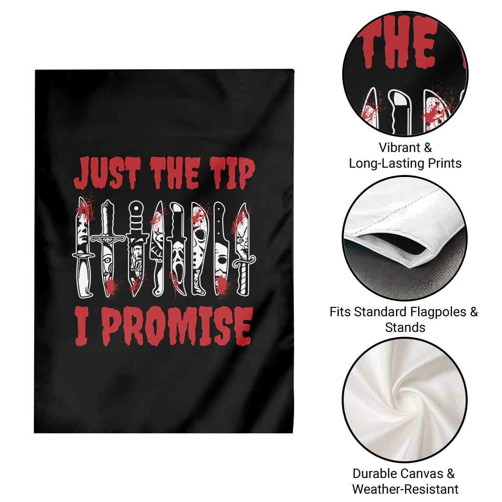 Funny Halloween Just The Tip I Promise Garden Flag Horror Movie Knives TS11 Print Your Wear