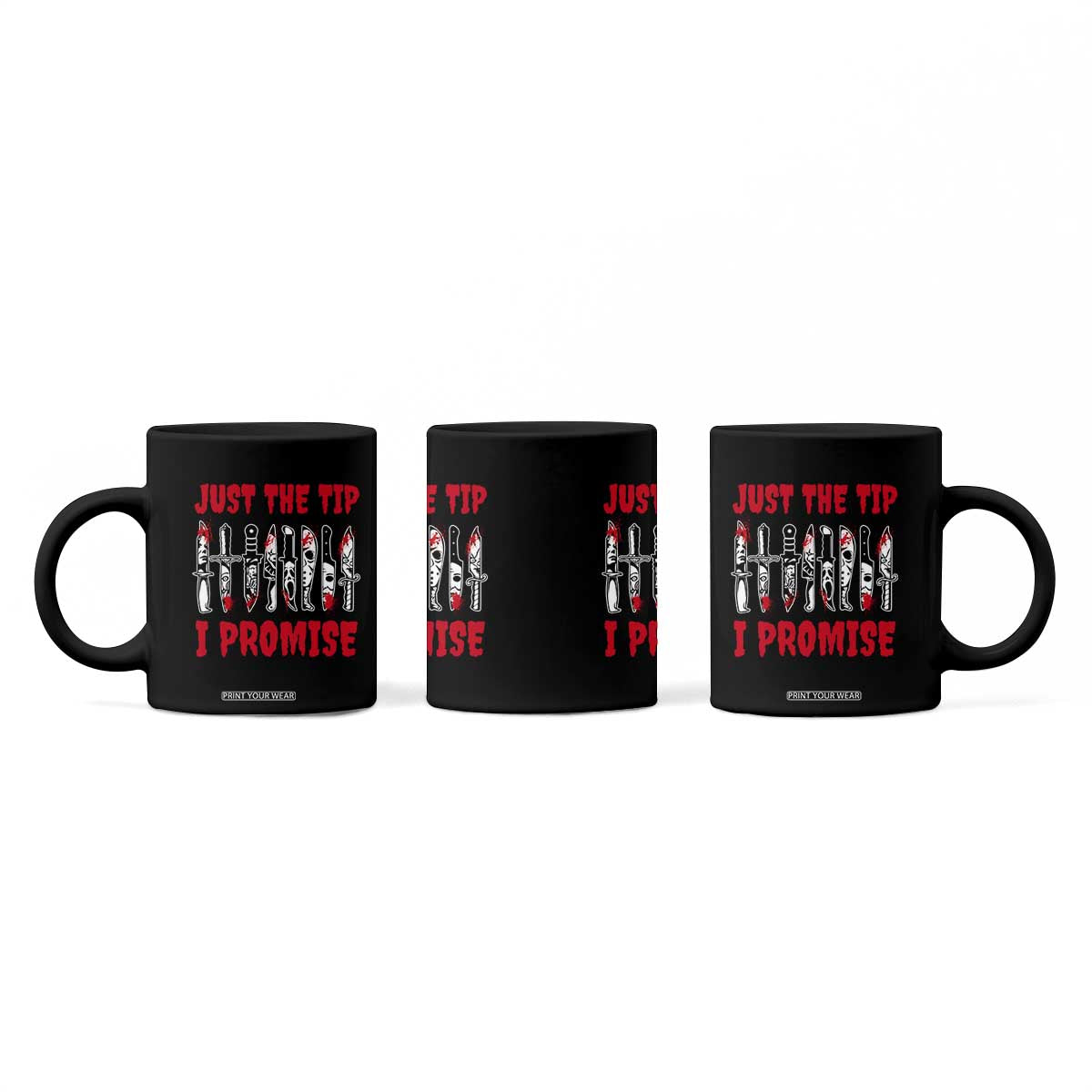 Funny Halloween Just The Tip I Promise Coffee Mug Horror Movie Knives TS11 Print Your Wear