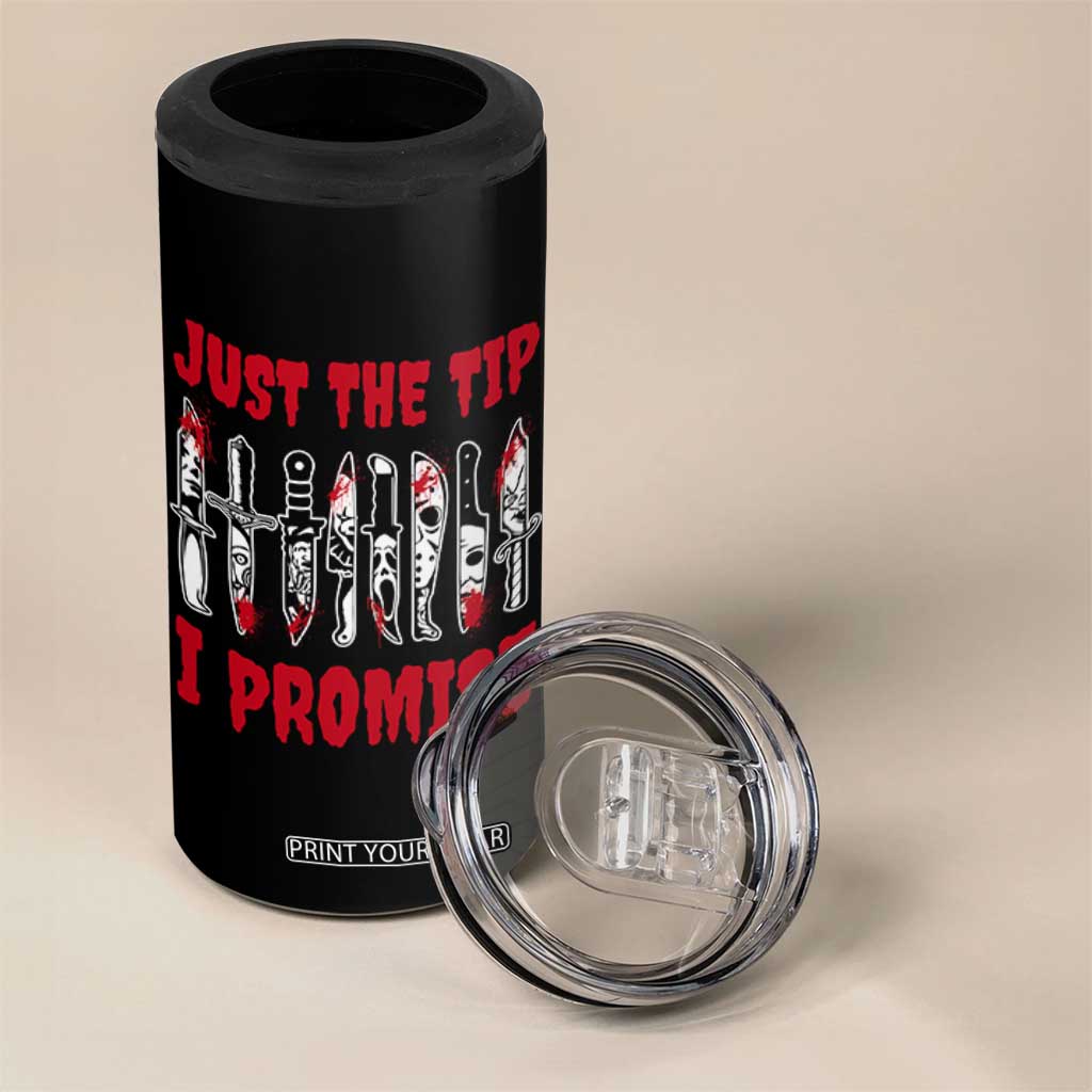 Funny Halloween Just The Tip I Promise 4 in 1 Can Cooler Tumbler Horror Movie Knives TS11 Print Your Wear
