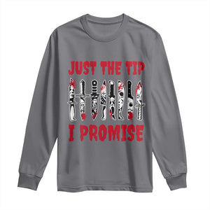 Funny Halloween Just The Tip I Promise Long Sleeve Shirt Horror Movie Knives TS11 Charcoal Print Your Wear