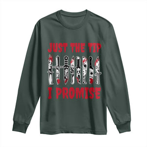 Funny Halloween Just The Tip I Promise Long Sleeve Shirt Horror Movie Knives TS11 Dark Forest Green Print Your Wear