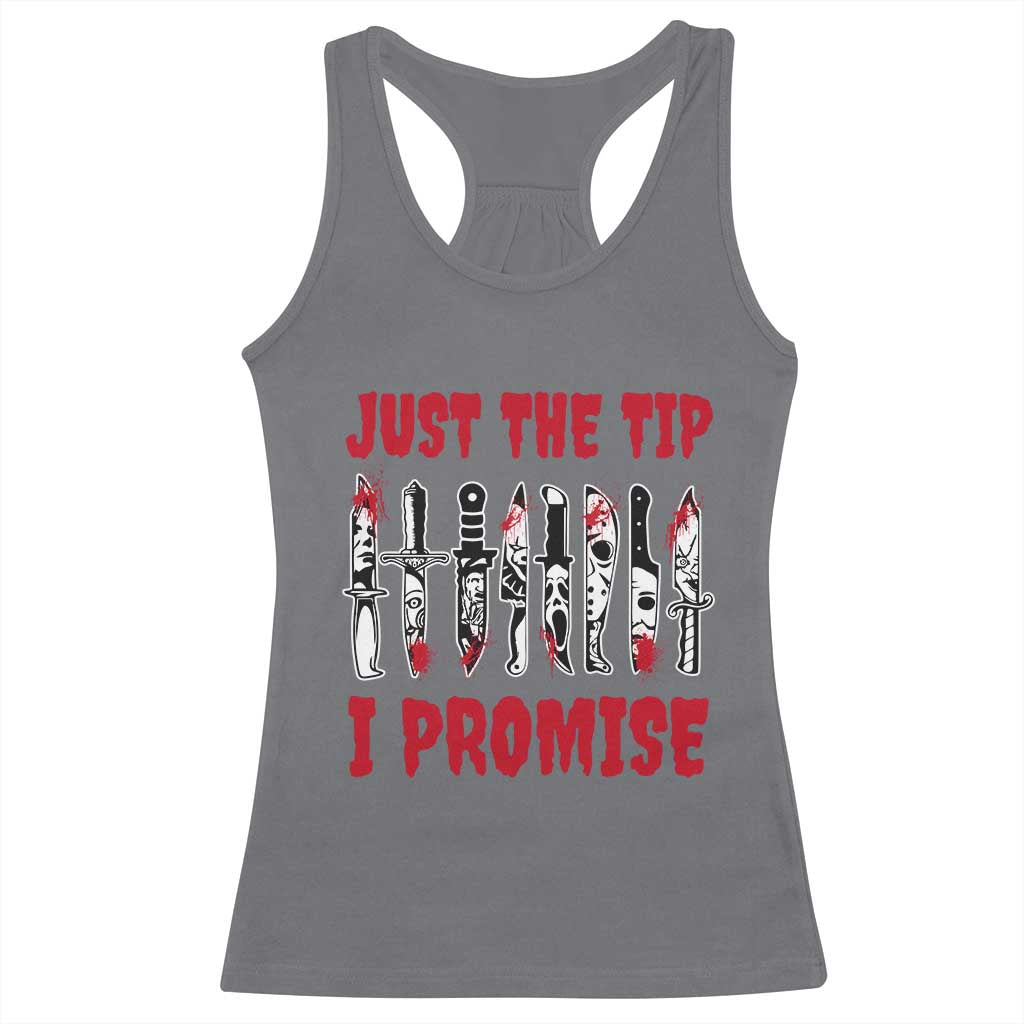 Funny Halloween Just The Tip I Promise Racerback Tank Top Horror Movie Knives TS11 Charcoal Print Your Wear