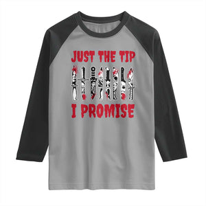 Funny Halloween Just The Tip I Promise Raglan Shirt Horror Movie Knives TS11 Sport Gray Black Print Your Wear