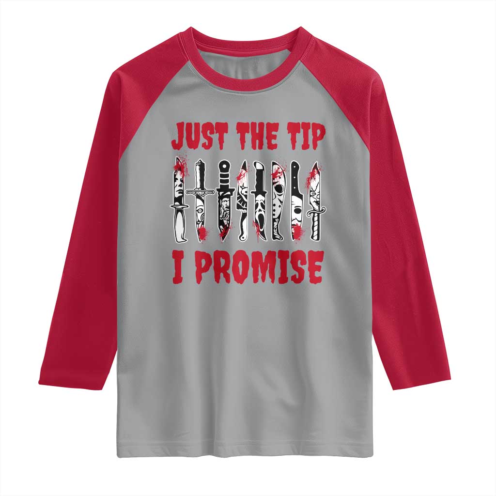 Funny Halloween Just The Tip I Promise Raglan Shirt Horror Movie Knives TS11 Sport Gray Red Print Your Wear