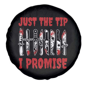 Funny Halloween Just The Tip I Promise Spare Tire Cover Horror Movie Knives TS11 Print Your Wear