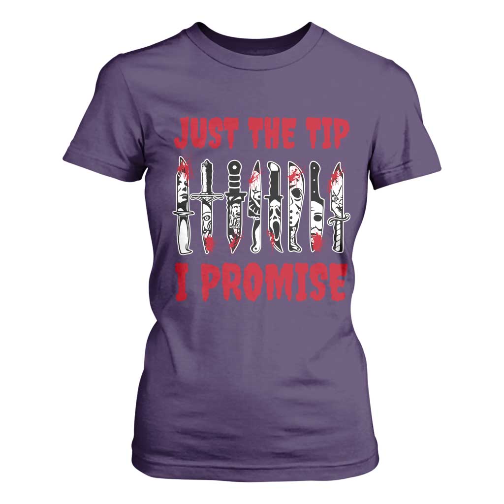 Funny Halloween Just The Tip I Promise T Shirt For Women Horror Movie Knives TS11 Purple Print Your Wear