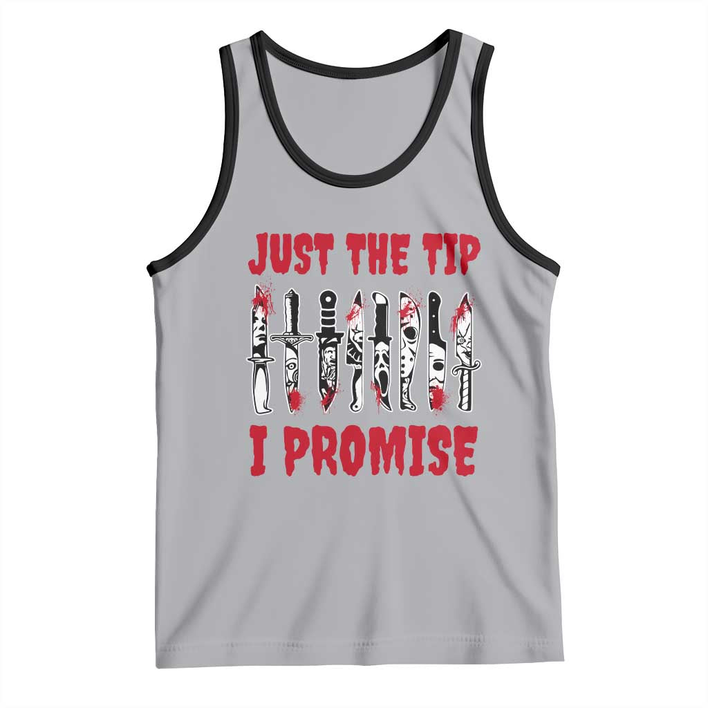 Funny Halloween Just The Tip I Promise Tank Top Horror Movie Knives TS11 Athletic Heather Black Print Your Wear