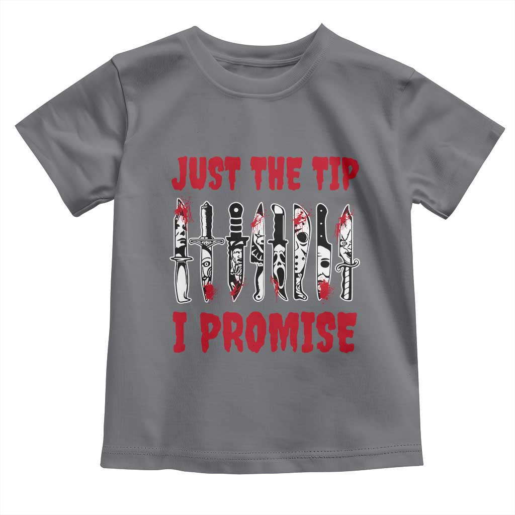 Funny Halloween Just The Tip I Promise Toddler T Shirt Horror Movie Knives TS11 Charcoal Print Your Wear