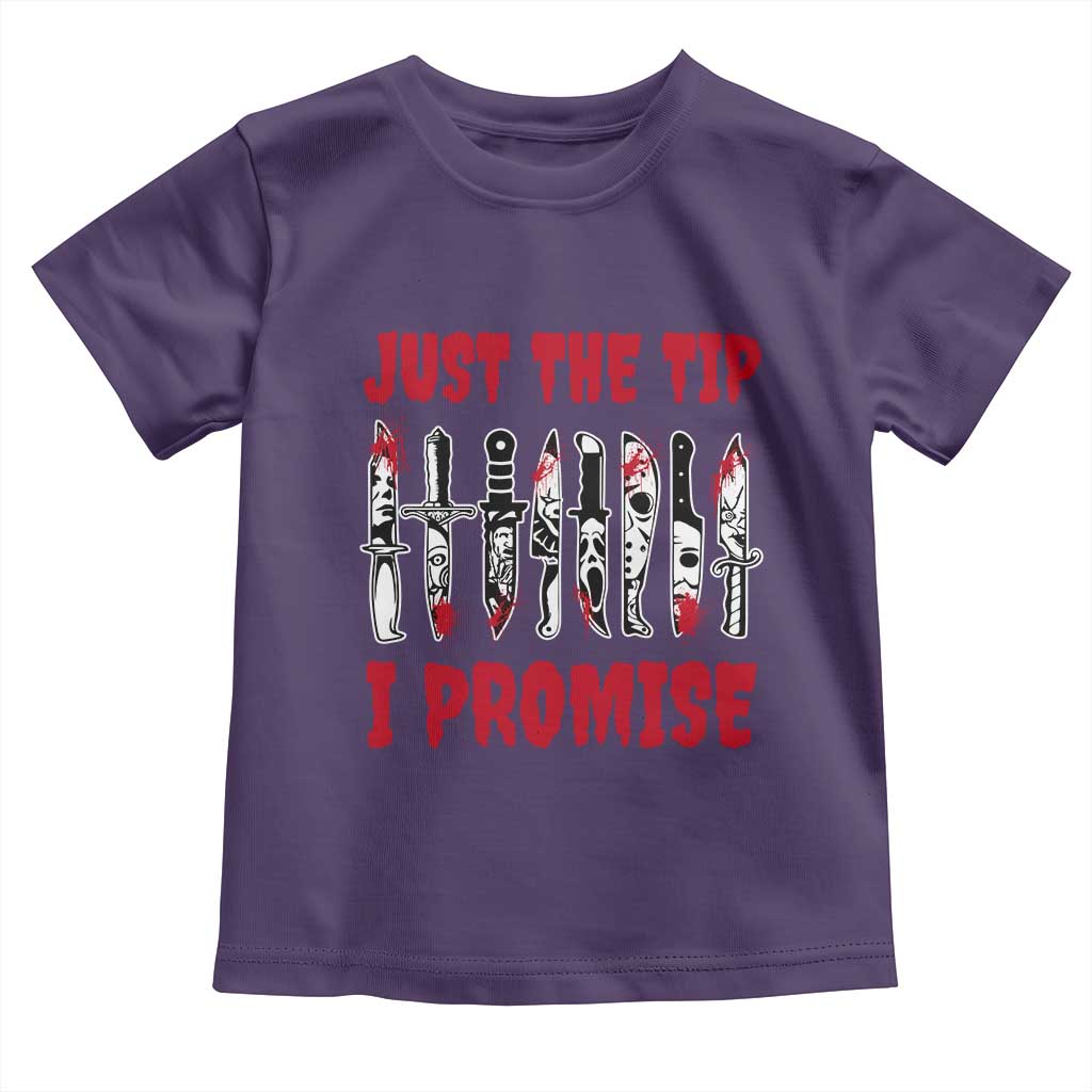 Funny Halloween Just The Tip I Promise Toddler T Shirt Horror Movie Knives TS11 Purple Print Your Wear