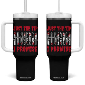 Funny Halloween Just The Tip I Promise Tumbler With Handle Horror Movie Knives TS11 One Size: 40 oz Black Print Your Wear