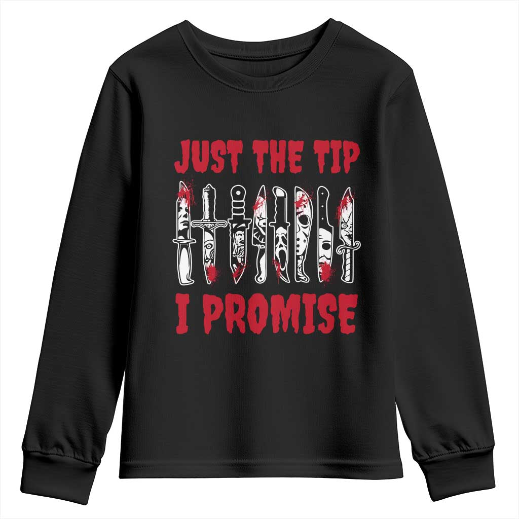 Funny Halloween Just The Tip I Promise Youth Sweatshirt Horror Movie Knives TS11 Black Print Your Wear