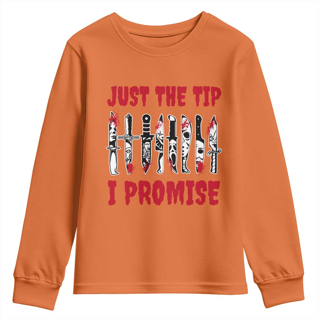 Funny Halloween Just The Tip I Promise Youth Sweatshirt Horror Movie Knives TS11 Orange Print Your Wear