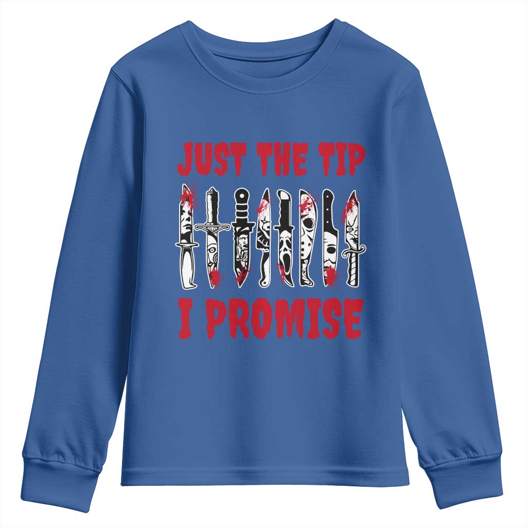 Funny Halloween Just The Tip I Promise Youth Sweatshirt Horror Movie Knives TS11 Royal Blue Print Your Wear