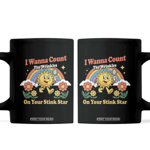 Funny I Wanna Count The Wrinkles On Your Stink Star Coffee Mug Adult Humor TS11 Black Print Your Wear