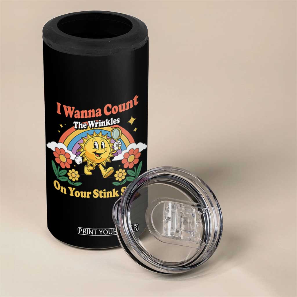 Funny I Wanna Count The Wrinkles On Your Stink Star 4 in 1 Can Cooler Tumbler Adult Humor TS11 Print Your Wear