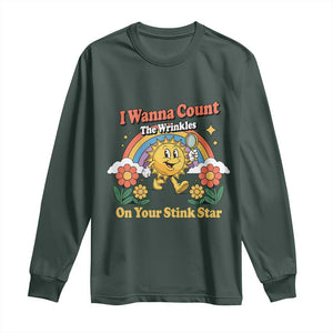 Funny I Wanna Count The Wrinkles On Your Stink Star Long Sleeve Shirt Adult Humor TS11 Dark Forest Green Print Your Wear