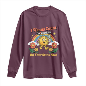 Funny I Wanna Count The Wrinkles On Your Stink Star Long Sleeve Shirt Adult Humor TS11 Maroon Print Your Wear