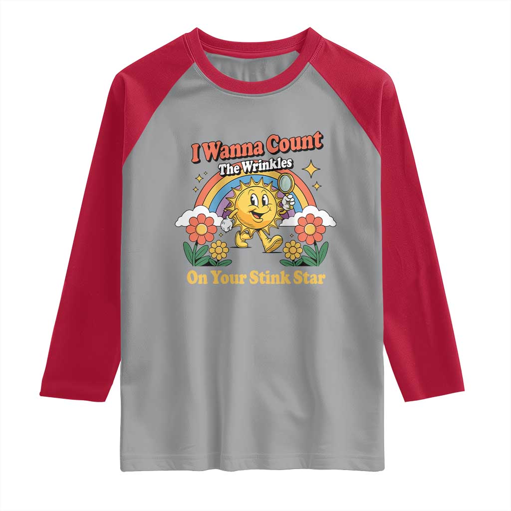 Funny I Wanna Count The Wrinkles On Your Stink Star Raglan Shirt Adult Humor TS11 Sport Gray Red Print Your Wear