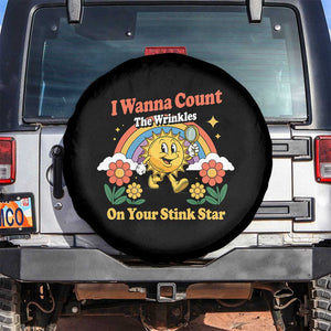 Funny I Wanna Count The Wrinkles On Your Stink Star Spare Tire Cover Adult Humor TS11 No hole Black Print Your Wear