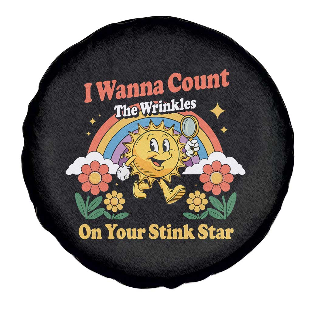 Funny I Wanna Count The Wrinkles On Your Stink Star Spare Tire Cover Adult Humor TS11 Print Your Wear