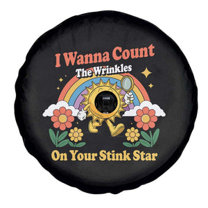 Funny I Wanna Count The Wrinkles On Your Stink Star Spare Tire Cover Adult Humor TS11 Print Your Wear