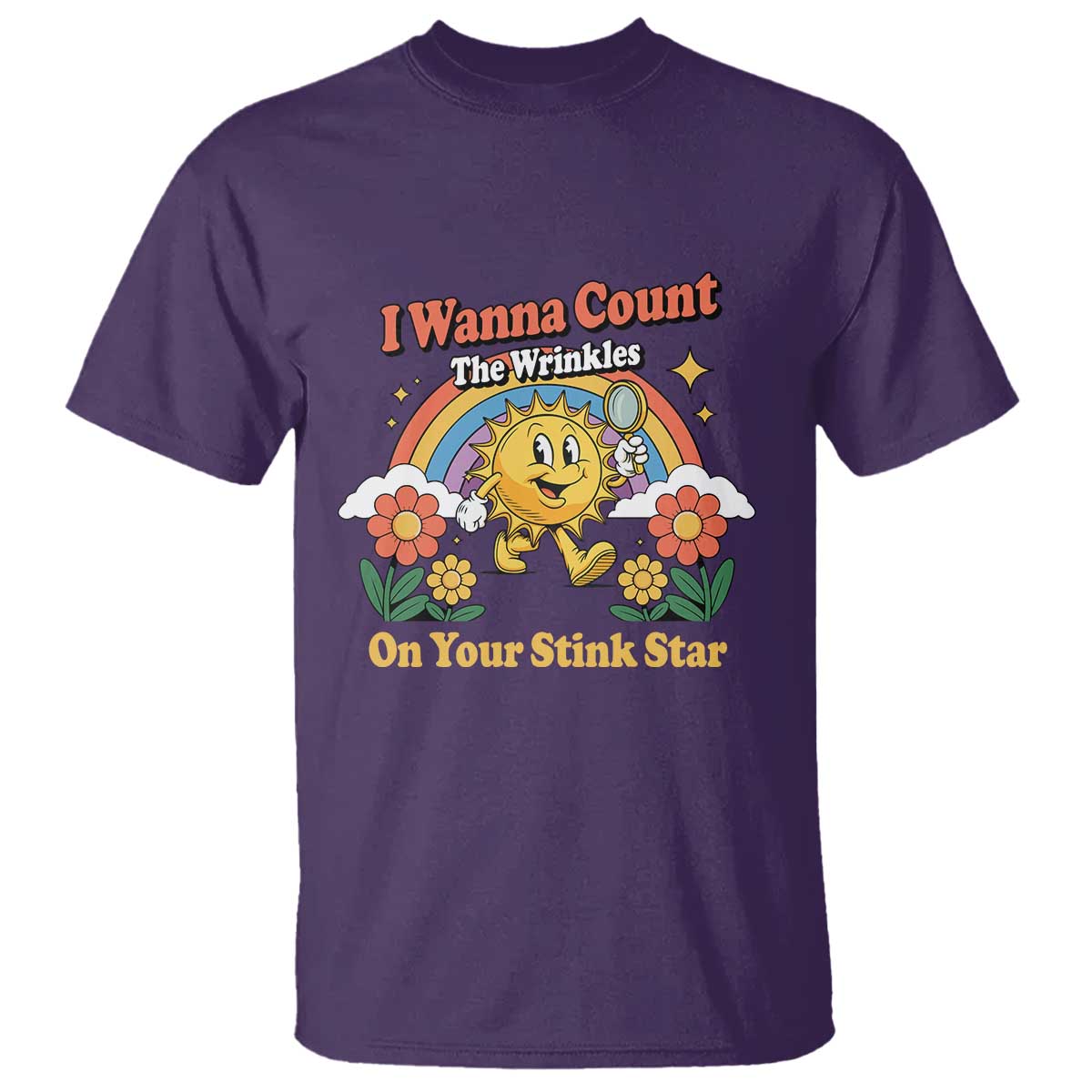 Funny I Wanna Count The Wrinkles On Your Stink Star T Shirt Adult Humor TS11 Purple Print Your Wear