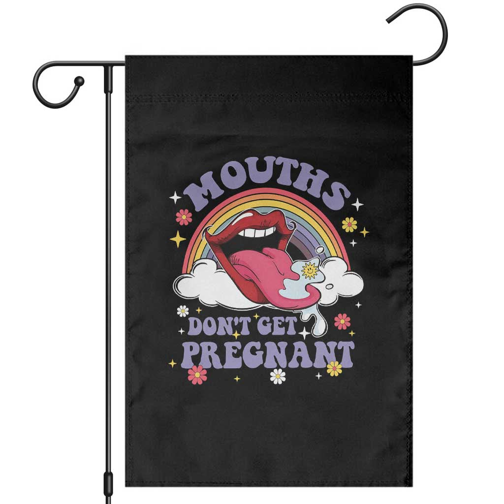 Mouths Dont Get Pregnant Garden Flag Funny Dirty Adult Humor TS11 Black Print Your Wear