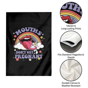 Mouths Dont Get Pregnant Garden Flag Funny Dirty Adult Humor TS11 Print Your Wear