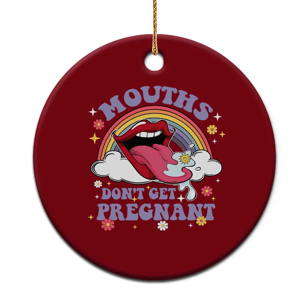 Mouths Dont Get Pregnant Ceramic Ornament Funny Dirty Adult Humor TS11 1pc Red Print Your Wear