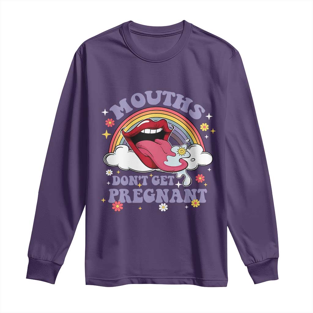 Mouths Dont Get Pregnant Long Sleeve Shirt Funny Dirty Adult Humor TS11 Purple Print Your Wear