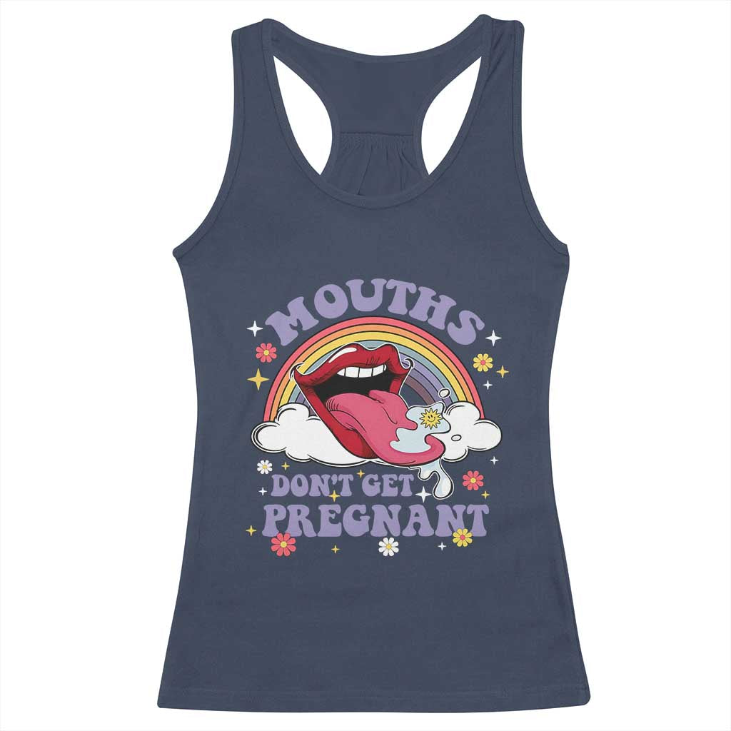 Mouths Dont Get Pregnant Racerback Tank Top Funny Dirty Adult Humor TS11 Navy Print Your Wear