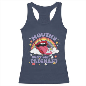 Mouths Dont Get Pregnant Racerback Tank Top Funny Dirty Adult Humor TS11 Navy Print Your Wear