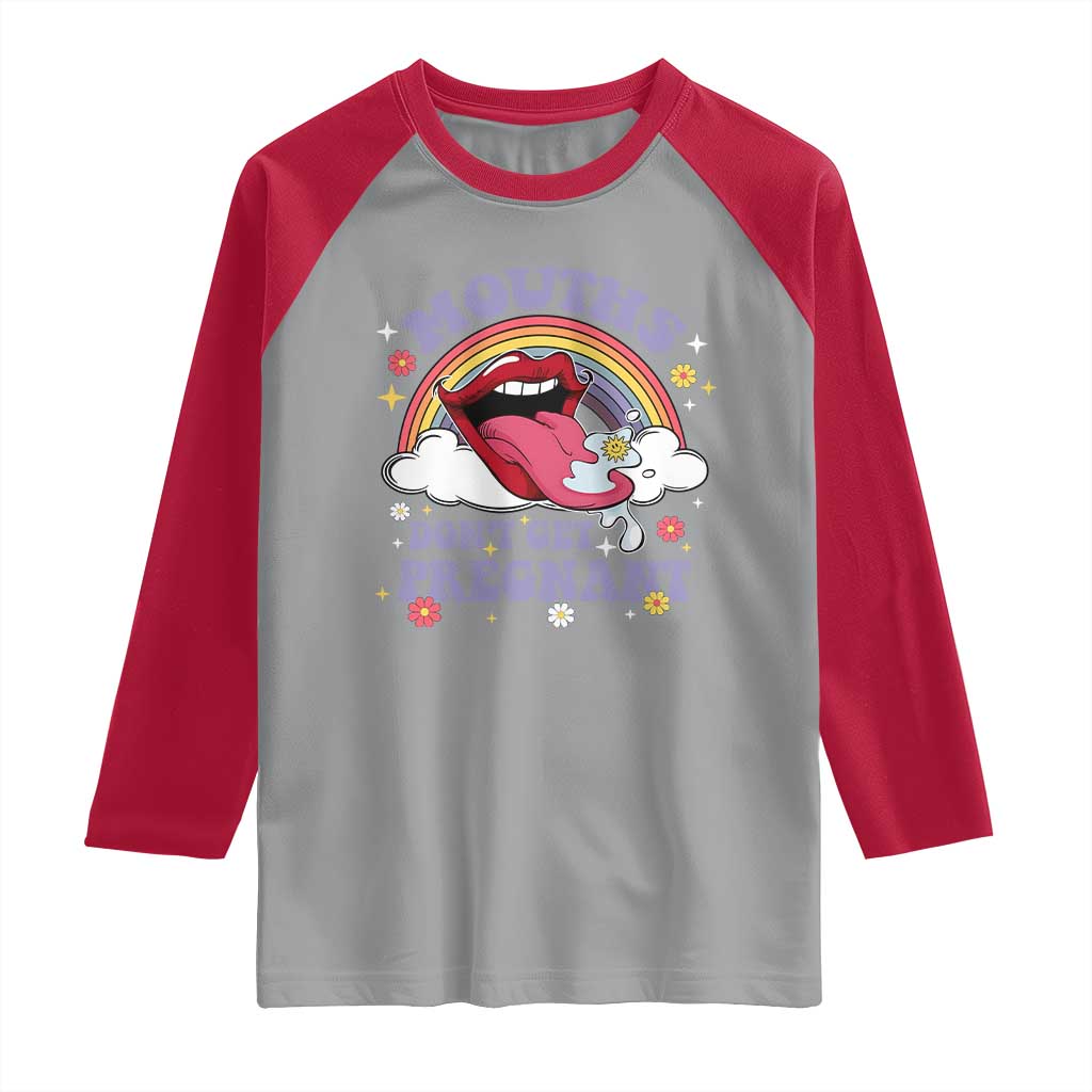 Mouths Dont Get Pregnant Raglan Shirt Funny Dirty Adult Humor TS11 Sport Gray Red Print Your Wear