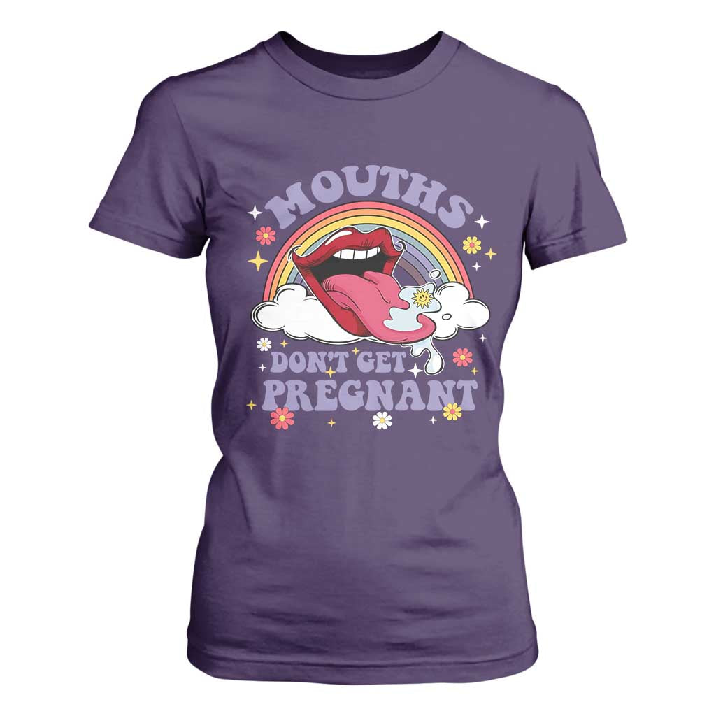 Mouths Dont Get Pregnant T Shirt For Women Funny Dirty Adult Humor TS11 Purple Print Your Wear